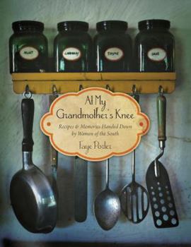 Hardcover At My Grandmother's Knee: Recipes & Memories Handed Down by Women of the South Book