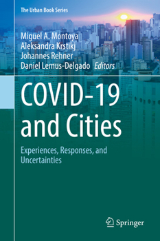 Hardcover Covid-19 and Cities: Experiences, Responses, and Uncertainties Book