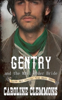 Gentry and the Mail Order Bride (Texas Hill Country Mail Order Brides)