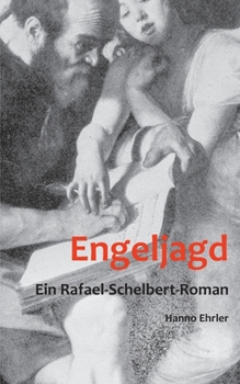 Paperback Engeljagd: Ein Rafael-Schelbert-Roman [German] Book