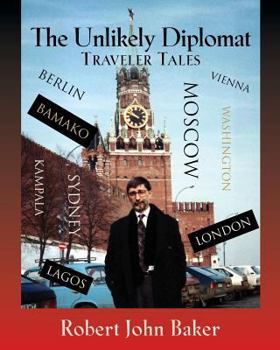 Paperback The Unlikely Diplomat Traveler Tales Book