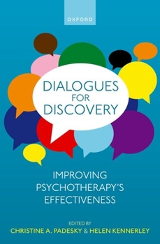 Paperback Dialogues for Discovery: Improving Psychotherapy's Effectiveness Book