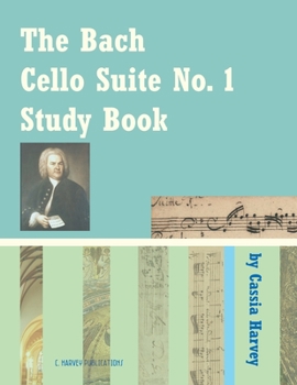 Paperback The Bach Cello Suite No. 1 Study Book for Cello Book