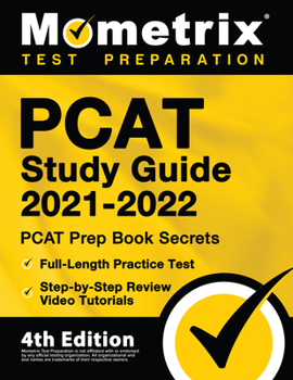 Paperback PCAT Study Guide 2021-2022 - PCAT Prep Book Secrets, Full-Length Practice Test, Step-By-Step Review Video Tutorials: [4th Edition] Book