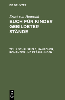 Schauspiele, M�hrchen, Romanzen Und Erz�hlungen