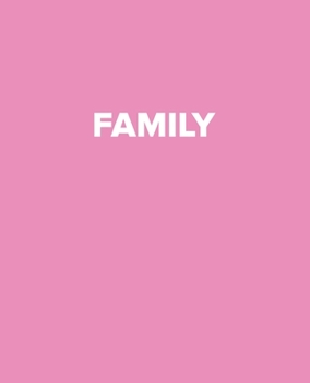 Family: A Pink Decorative Book to Stack on Bookshelves, Coffee Tables, Fashion Quotes Book Display, Interior Design Styling, Pink Books Room Decor, Home Staging, New Home Gifts (Designer Books)