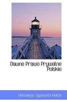 Paperback Dawne Prawo Prywatne Polskie Book