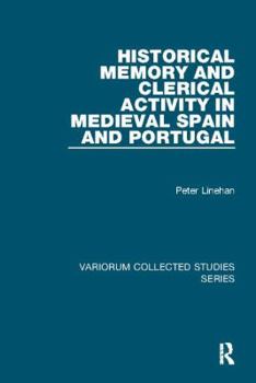 Paperback Historical Memory and Clerical Activity in Medieval Spain and Portugal Book