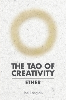 Hardcover The Tao of Creativity: Ether Book