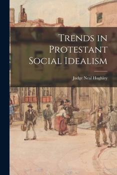 Paperback Trends in Protestant Social Idealism Book