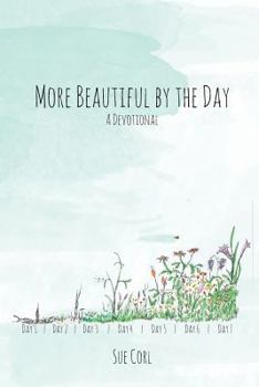 Paperback More Beautiful by the Day: A Devotional Book