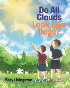 Paperback Do All Clouds Look Like Dogs? Book
