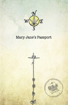 Paperback Mary Jane's Passport: The Essential Guide to Medical Cannabis. Book