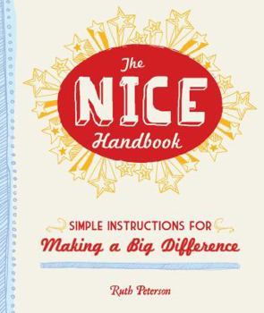 Paperback The Nice Handbook: Simple Instructions for Making a Big Difference Book