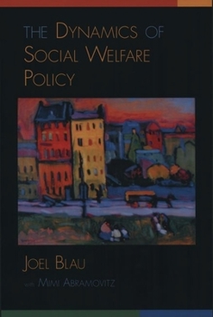 Hardcover The Dynamics of Social Welfare Policy Book