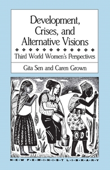 Paperback Development, Crises and Alternative Visions: Third World Women's Perspectives Book