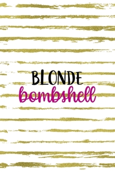 Paperback Blonde Bombshell: Notebook Journal Composition Blank Lined Diary Notepad 120 Pages Paperback White And Gold Blonde Book