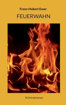 Paperback Feuerwahn: Kriminalroman [German] Book