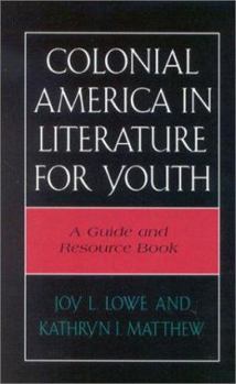 Paperback Colonial America in Literature for Youth: A Guide and Resource Book