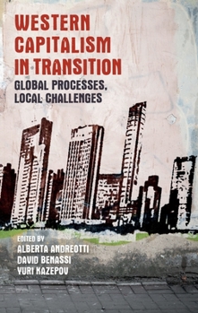 Hardcover Western Capitalism in Transition: Global Processes, Local Challenges Book