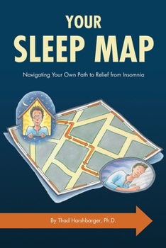 Paperback Your Sleep Map: Navigating Your Own Path to Relief from Insomnia Book