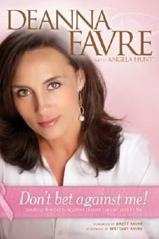 Hardcover Don't Bet Against Me!: Beating the Odds Against Breast Cancer and in Life Book
