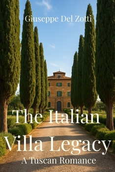 Paperback The Italian Villa Legacy: A Tuscan Romance Book