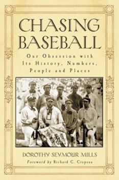 Paperback Chasing Baseball: Our Obsession with Its History, Numbers, People and Places Book