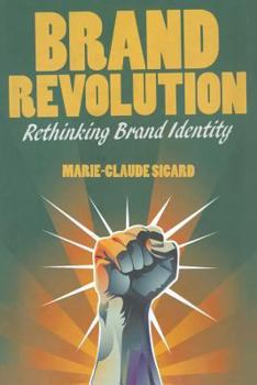 Paperback Brand Revolution: Rethinking Brand Identity Book
