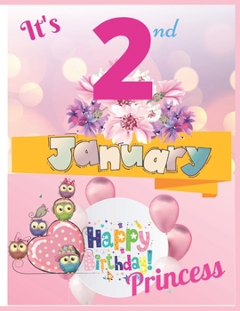 It's 2nd January Happy Birthday Princess Notebook Journal: Blank Lined Birthday Notebook For Writing Or Journaling