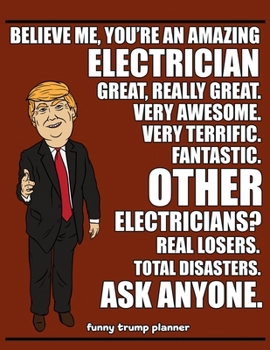 Funny Trump Planner: Funny Electricians Planner for Trump Supporters (Conservative Trump Gift)