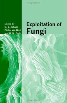 Exploitation of Fungi - Book  of the British Mycological Society Symposia