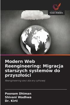 Modern Web Reengineering: Migracja starszych systemów do przyszlosci (Polish Edition)