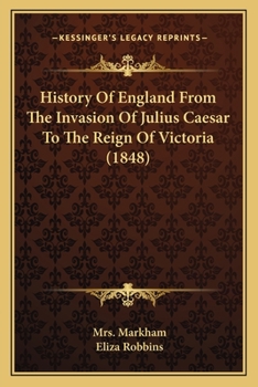 Paperback History Of England From The Invasion Of Julius Caesar To The Reign Of Victoria (1848) Book