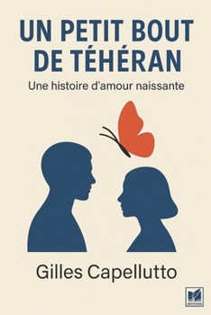 Un petit bout de Téhéran (French Edition)