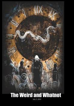 Paperback The Weird and Whatnot: July 5, 2019 Book