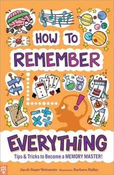 Paperback How to Remember Everything: Tips & Tricks to Become a Memory Master! Book