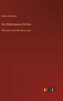 Hardcover Der Shakespeare-Dichter: Wer wars? und Wie sah er aus? [German] Book