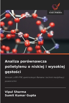 Analiza porównawcza polietylenu o niskiej i wysokiej gestosci (Polish Edition)