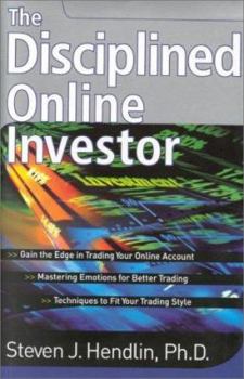Hardcover The Disciplined Online Investor: A Guide for Day Traders and Short-Term Speculators Book
