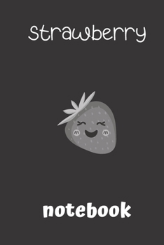 strawberry notebook: small lined Strawberry Notebook / Travel Journal to write in (6'' x 9'') 120 pages