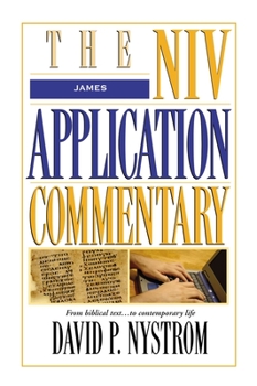 The NIV Application Commentary: James - Book #19 of the NIV Application Commentary, New Testament