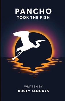 Paperback Pancho Took the Fish Book