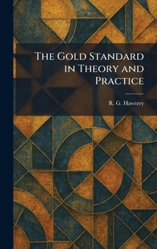 Hardcover The Gold Standard in Theory and Practice Book