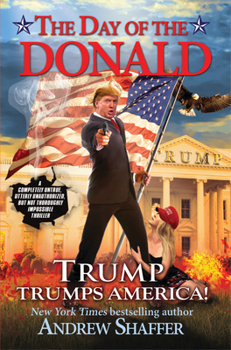 Paperback The Day of the Donald: Trump Trumps America Book