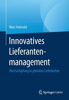 Paperback Innovatives Lieferantenmanagement: Wertschöpfung in Globalen Lieferketten [German] Book