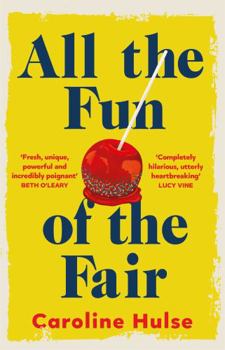 Hardcover All the Fun of the Fair: A hilarious, brilliantly original coming-of-age story that will capture your heart Book