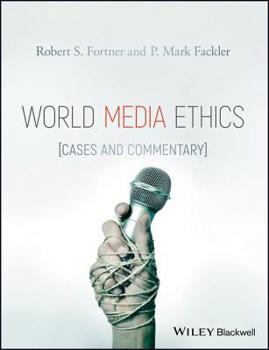 Paperback World Media Ethics: Cases and Commentary Book