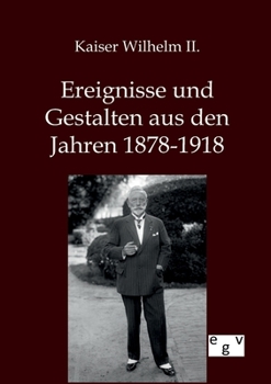 Paperback Ereignisse und Gestalten aus den Jahren 1878-1918 [German] Book