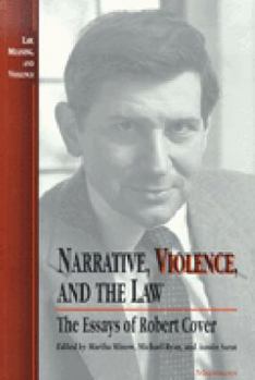 Paperback Narrative, Violence, and the Law: The Essays of Robert Cover Book